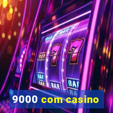 9000 com casino
